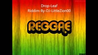 Drop Leaf Riddim [upl. by Pas48]