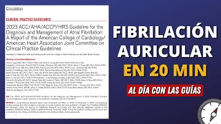 Resumen Fibrilación Auricular AHAACC 2023 AlDíaConLasGuías [upl. by Ubana601]