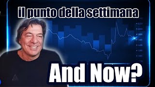 Il Punto della Settimana di Tony 16 Nov  And Now [upl. by Asseral]