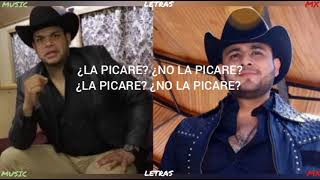 La Picare LETRA  Marco Flores Ft Francisco quotEl Galloquot Elizalde [upl. by Engracia]