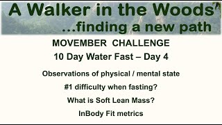 MOVEmber Challenge 10 Day Water Fast Day 4 [upl. by Nyltiak]