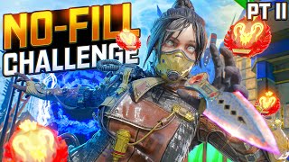 THE NOFILL RANKED CHALLENGE PART 2 [upl. by Primavera]