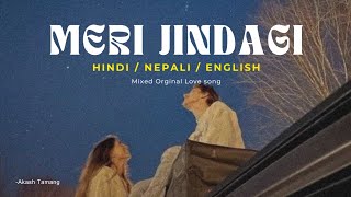 Meri Jindagi Akash HindiNepaliEnglish mix song mashupsong lovesong new rap song 2024 [upl. by Jobi]