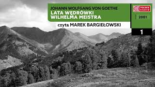 Lata wędrówki Wilhelma Meistra czI 01  Johann Wolfgang von Goethe  Audiobook po polsku [upl. by Atima]