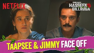 Jimmy Shergill’s Interrogation Leaves Taapsee Pannu Speechless  Phir Aayi Hasseen Dillruba [upl. by Oniskey770]