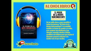 El Poder de la MENTE SUBCONSCIENTE Dr Joseph Murphy  AudioLibro [upl. by Piwowar]