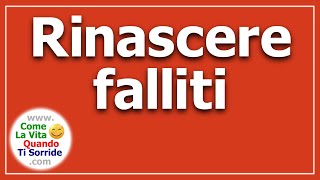 Rinascere falliti [upl. by Elroy]