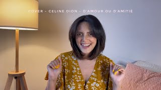 Cover  Celine Dion  D’amour ou d’amitié [upl. by Deroo]