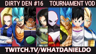 DIRTY DEN 16 TOURNAMENT VOD  Dragon Ball Fighterz [upl. by Igiul404]