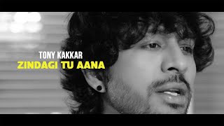 Zindagi Tu Aana  Tony Kakkar  Unloved [upl. by Nevad254]