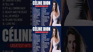 Céline Dion Songs Playlist 2024  The Best Of Céline Dion  Greatest Hits Full Album 2024 Lyrics [upl. by Ellebasi680]