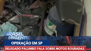 Delegado Palumbo fala com Datena sobre motos roubadas  Brasil Urgente [upl. by Ainoval985]