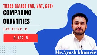 Comparing quantities Lecture 6 Class 8 Maths Chapter 7 [upl. by Ranip]