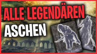 Alle Legendären Aschen Und Wo Ihr diese Findet ☆ Elden Ring Deutsch [upl. by Erlene]