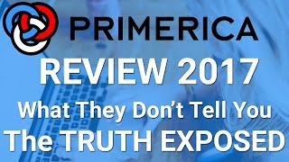 Primerica Review 2017  What They Dont Tell You  Is Primerica A Scam Or Legit Exposed [upl. by Adnoloy933]