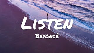 Beyoncé  Listen Lyrics [upl. by Etnaled879]