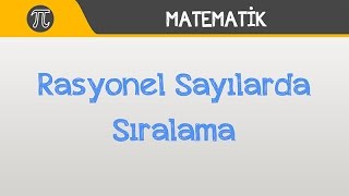 Rasyonel Sayılarda Sıralama [upl. by Elockin]