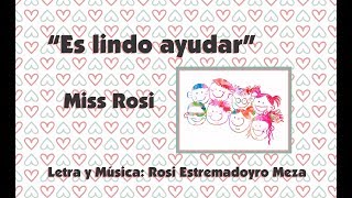 Es lindo ayudar  Miss Rosi [upl. by Oilegor769]