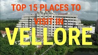 TOP 15 PLACES TO VISIT IN VELLORE [upl. by Yengac]