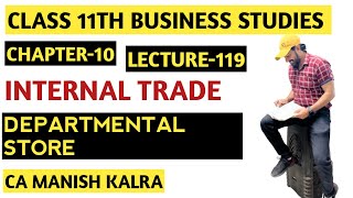 Departmental Store  Chapter10  Internal Trade  Class11 Business Studies  CA MANISH KALRA [upl. by Helbonnah]