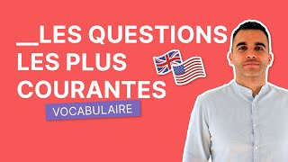 Les 100 Questions les Plus Courantes en Anglais  Vocabulaire Débutant [upl. by Elrebma130]