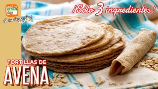 TORTILLAS DE AVENA ¡Sólo 3 ingredientes aptas para diabéticos  Cocina Vegan Fácil [upl. by Huoh]