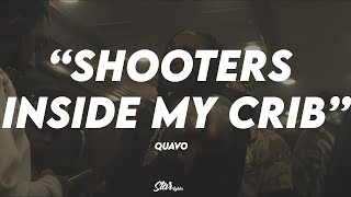 🔥 Quavo  Shooters Inside My Crib  LYRICS 🔥 [upl. by Cassandre]