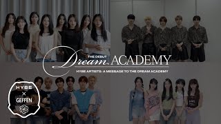 HYBE x Geffen The Debut Dream Academy  A message from HYBE Artists [upl. by Yddub83]