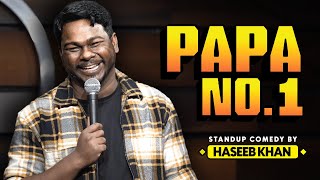 Papa No 1  Standup Comedy ft Haseeb Khan [upl. by Suzzy]