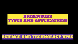 Biosensors ApplicationsUpsc Science and Technology Current affairs [upl. by Luci]