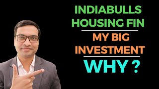 Indiabulls Housing Finance  My Big Investment  Why [upl. by Ellehcar]