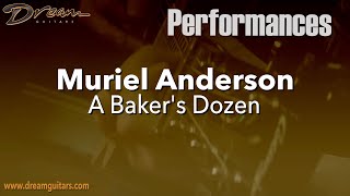 Dream Guitars Performance  Muriel Anderson  A Bakers Dozen [upl. by Suiradel55]