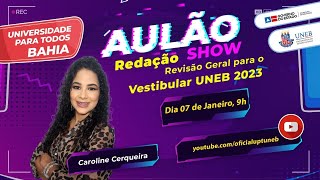 AULÃO SHOW DE REDAÇÃO  VESTIBULAR UNEB 2023 [upl. by Eniowtna]