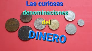 Las curiosas denominaciones del dinero [upl. by Trillbee]