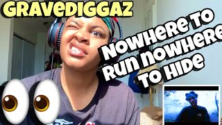 GRAVEDIGGAZ “ NOWHERE YO RUN NOWHERE TO HIDE “ REACTION [upl. by Madonia]