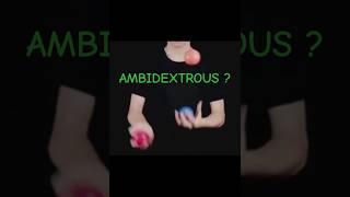 What does Ambidextrous mean [upl. by Inalej]