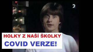 Holky z naší školky  covid verze [upl. by Raamaj]