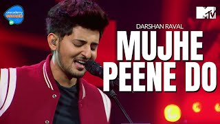 Mujhe Peene Do  Darshan Raval  Unacademy Unwind With MTV [upl. by Anelrihs]