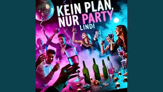 Kein Plan nur Party [upl. by Stargell395]