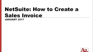 78  NetSuite How to Create a Sales Invoice [upl. by Atinit]