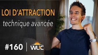 Loi dattraction  technique avancée  WUC 160 [upl. by Haneeja]