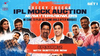 MI Come to Play as Teams Build after Marquee  EPISODE 02  THE CHEEKY CHEEKA IPL MOCK AUCTION [upl. by Ennaed519]