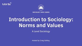 What are Norms and Values  Introduction to Alevel Sociology [upl. by Anauq]