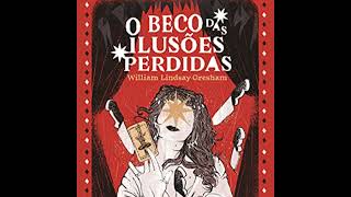 O Beco das Ilusões Perdidas  William Lindsay Gresham [upl. by Larrisa]