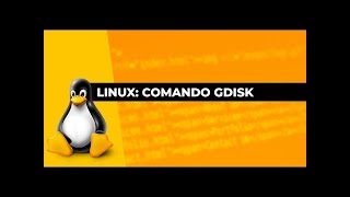 Linux Particionando com o comando GDISK [upl. by Senzer]