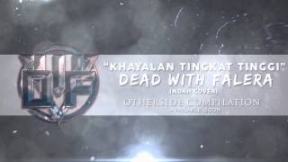 Dead With Falera  Khayalan Tingkat Tinggi Noah Cover [upl. by Ekaterina]