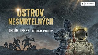 Ondřej Neff  Ostrov nesmrtelných  Audiokniha [upl. by Ponzo580]