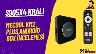 S905x4 Kralı  Mecool Km2 Plus Android Box İncelemesi [upl. by Ttenaej]