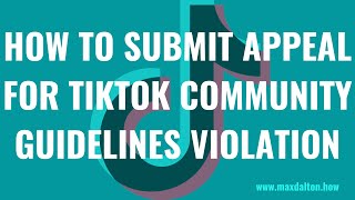 How to Submit Appeal for TikTok Community Guidelines Violation [upl. by Yrelbmik]