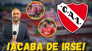 🚨¡ACABA DE IRSE🔴ÚLTIMAS NOTICIAS DE INDEPENDIENTE [upl. by Kuehnel]